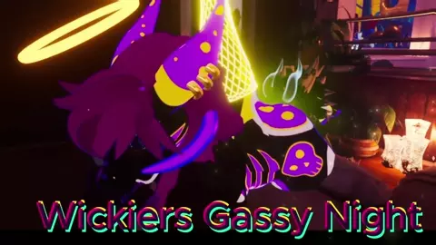 Wickiers Gassy Night 1