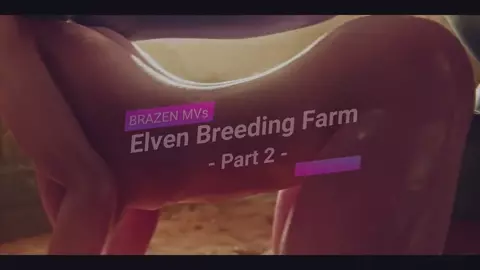 3D MV - Elven Breeding Farm - Part 2/3
