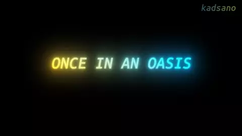 ONCE IN AN OASIS