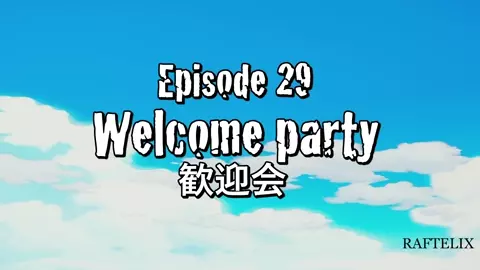 Welcome party - Sox Piece ep 29 [One Piece]