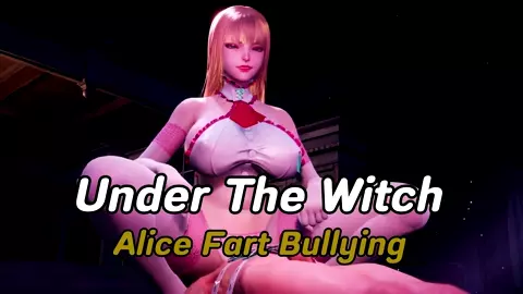 Under The Witch : Alice Fart Bullying