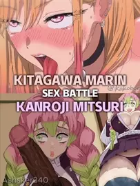 Kanroji Mitsuri VS Kitagawa Marin | Sex Battle #1