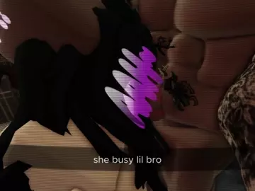She's busy lil bro...
