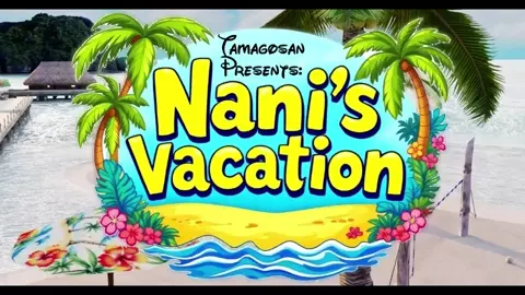 Nani's Vacation